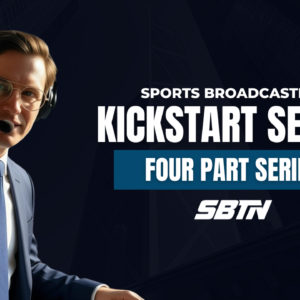 Sports Broadcasting Kickstart Series | Four-Part Professional Development Workshop